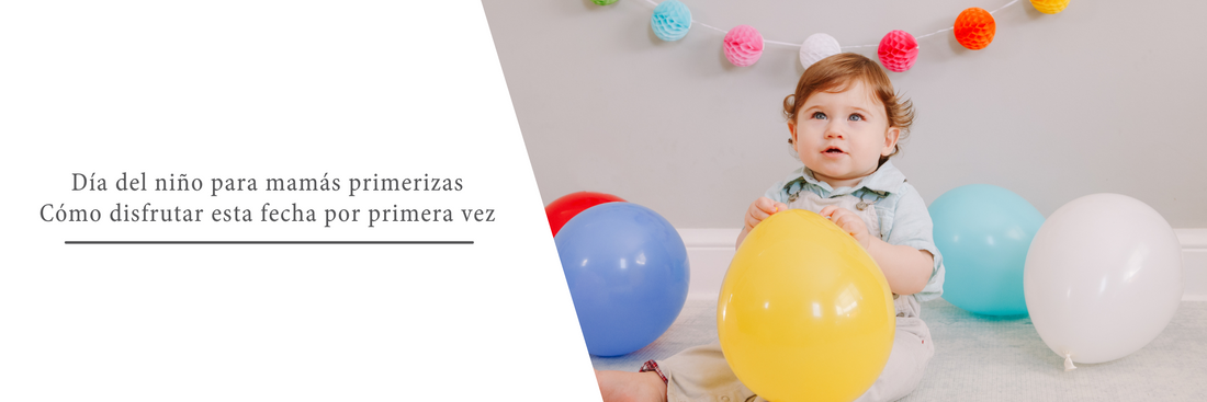 Celebra el primer día del niño 🎈