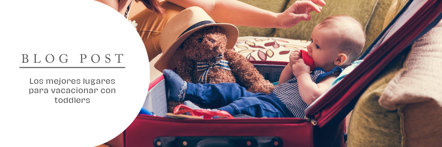 Mejores lugares para vacacionar con toddlers